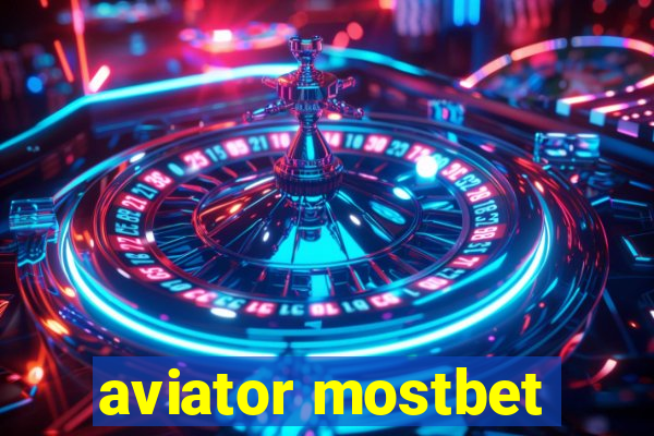 aviator mostbet