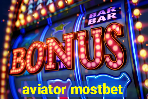 aviator mostbet