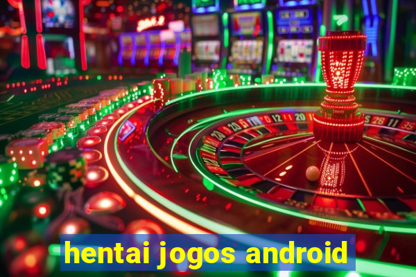 hentai jogos android