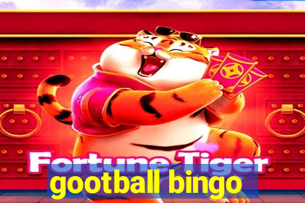 gootball bingo