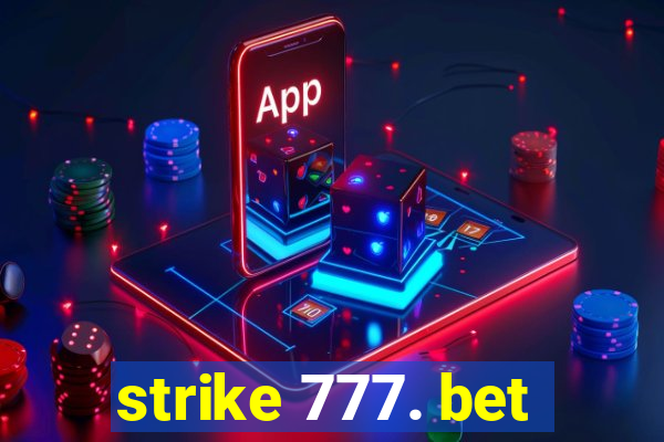 strike 777. bet