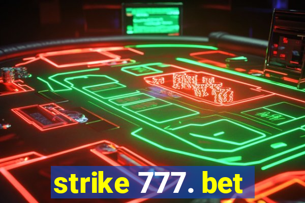 strike 777. bet