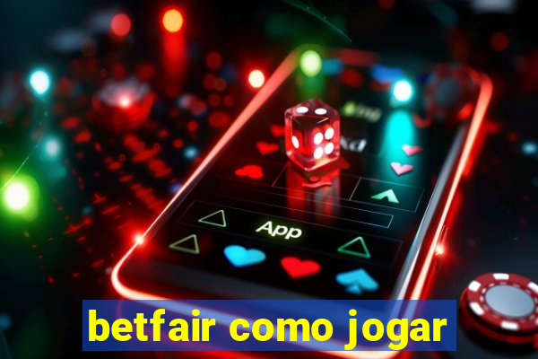 betfair como jogar