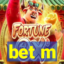 bet m