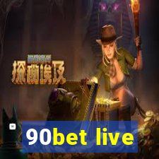 90bet live