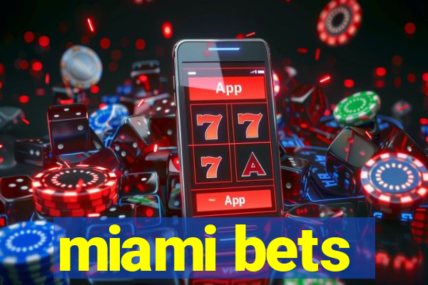 miami bets