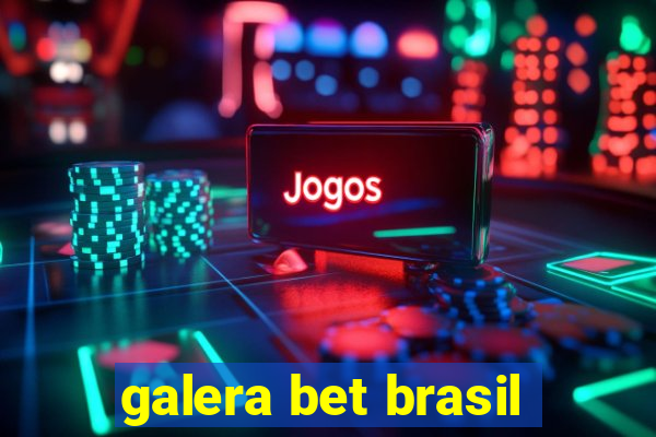 galera bet brasil