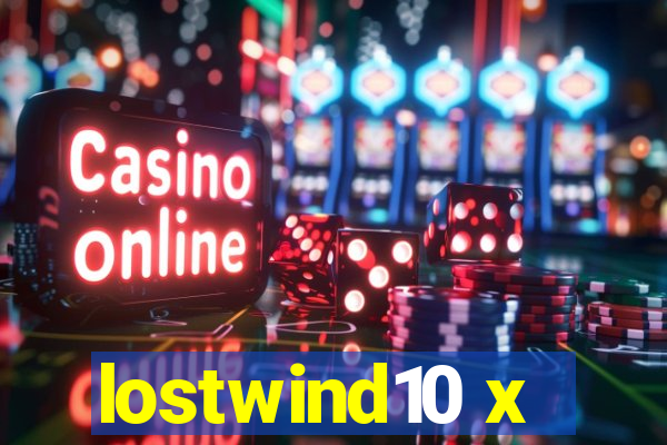 lostwind10 x