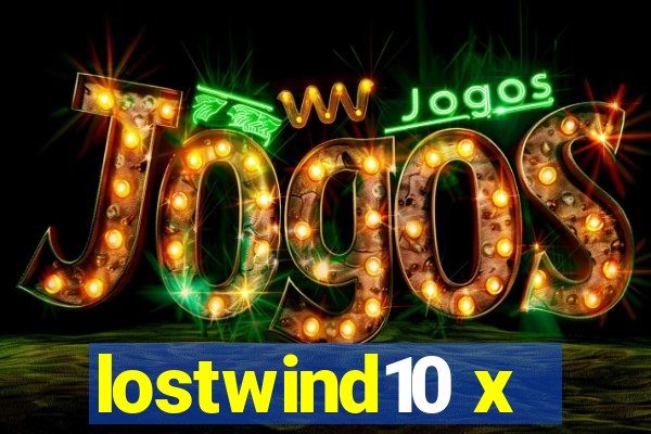 lostwind10 x