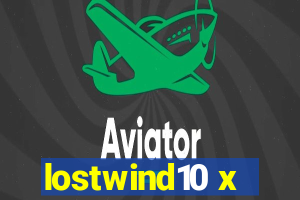 lostwind10 x