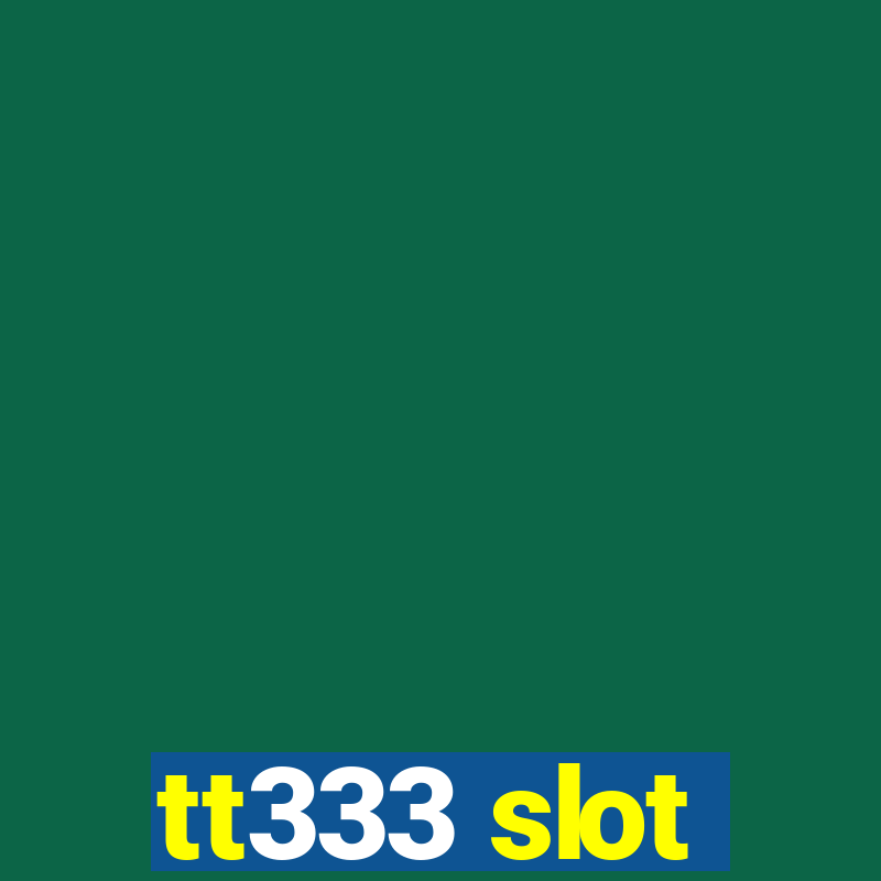 tt333 slot