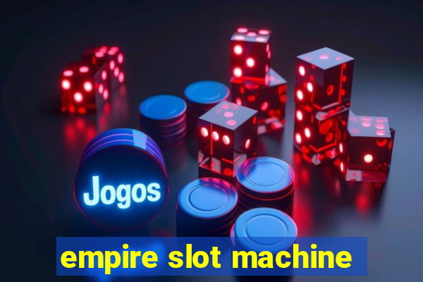 empire slot machine