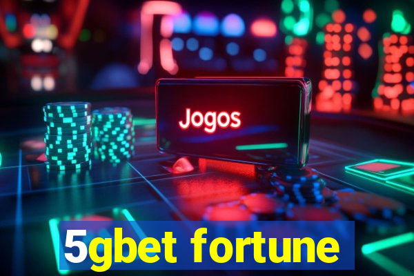 5gbet fortune