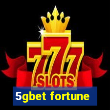 5gbet fortune