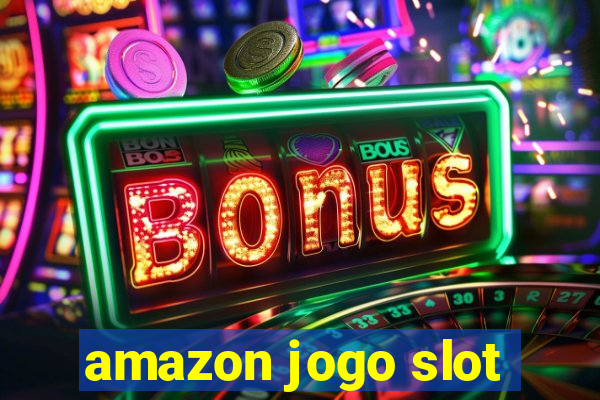 amazon jogo slot