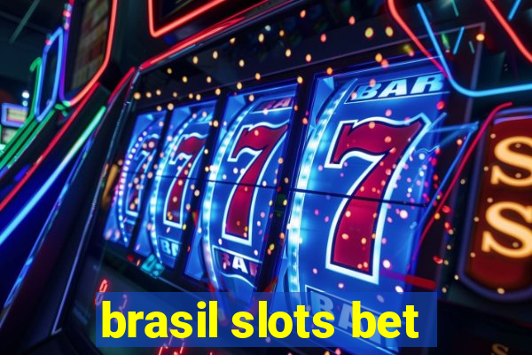 brasil slots bet