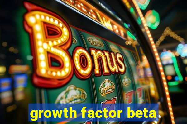 growth factor beta