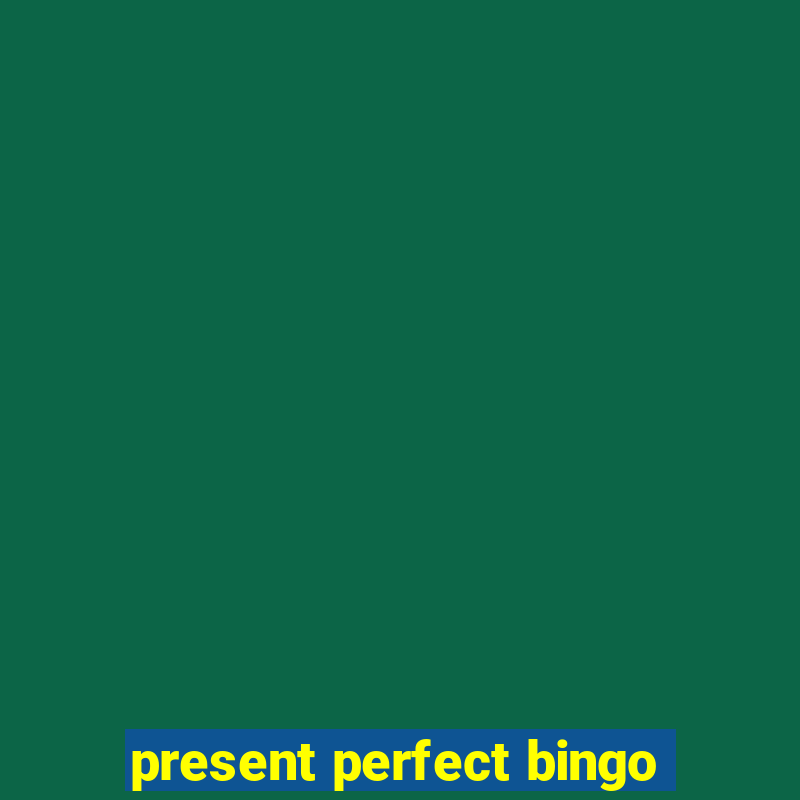 present perfect bingo