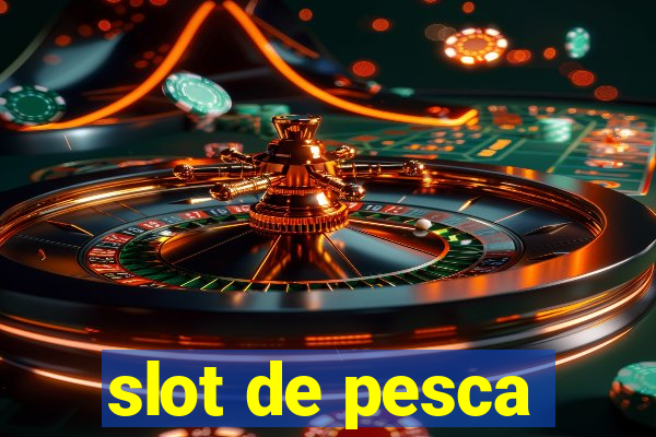 slot de pesca