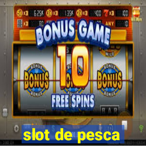 slot de pesca