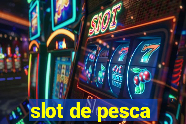 slot de pesca