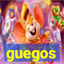 guegos