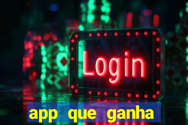 app que ganha dinheiro jogando