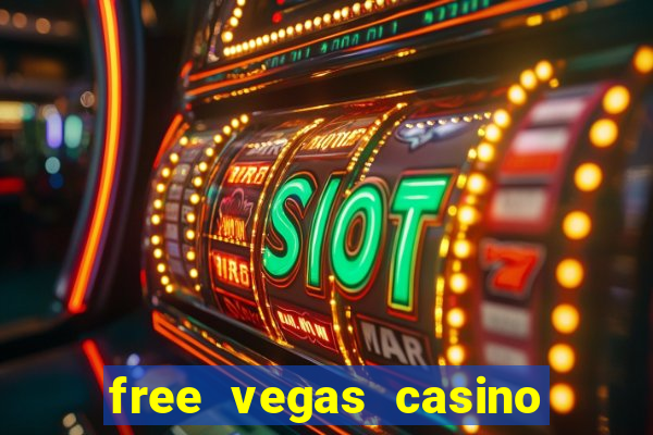 free vegas casino slots games