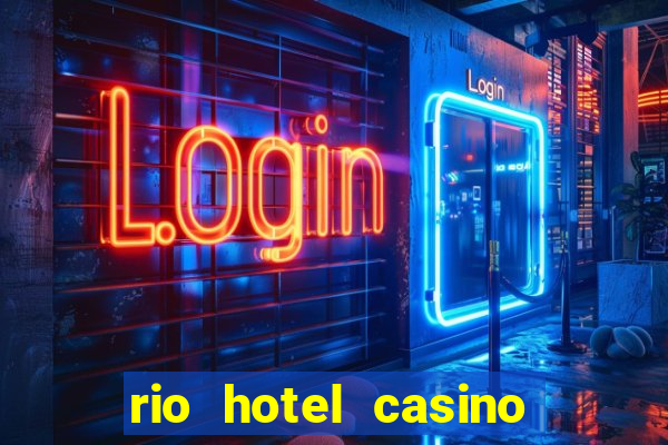 rio hotel casino las vegas shows