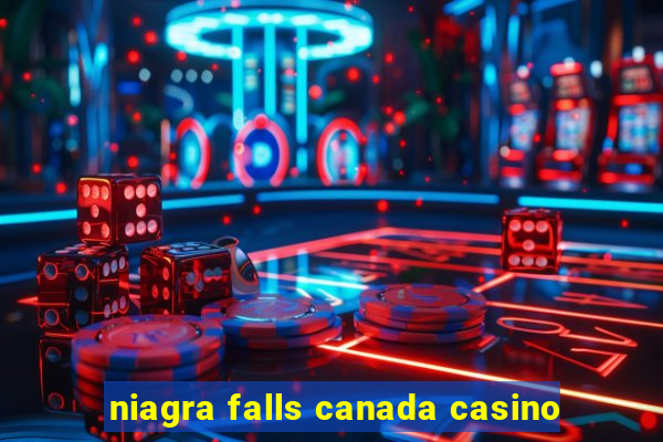 niagra falls canada casino