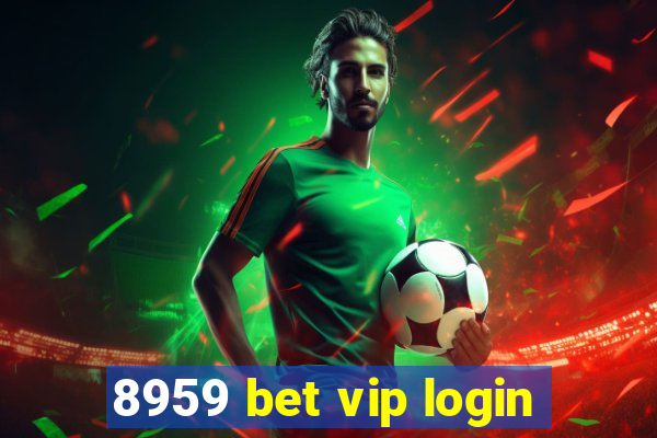 8959 bet vip login