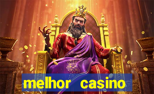 melhor casino online para ganhar dinheiro