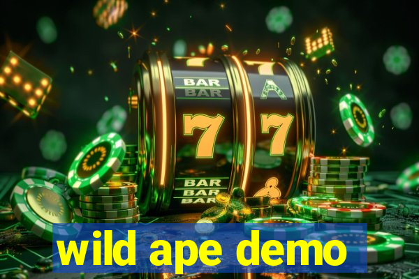 wild ape demo