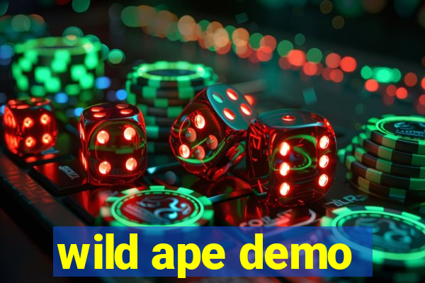 wild ape demo