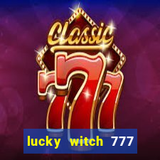 lucky witch 777 slot free play