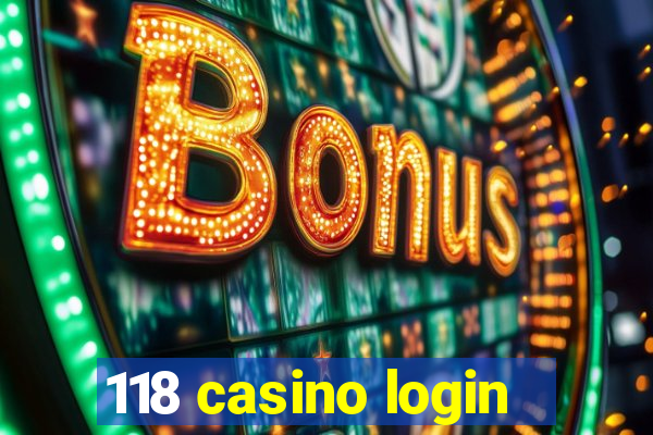 118 casino login