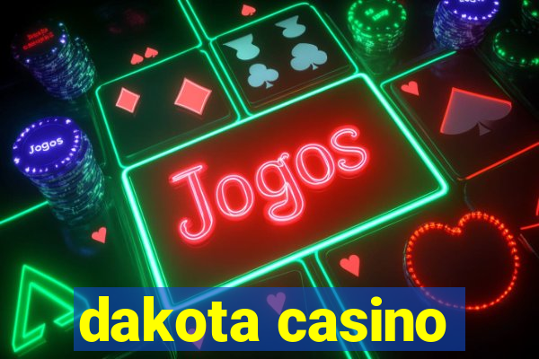 dakota casino