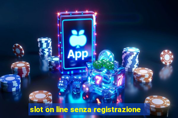 slot on line senza registrazione