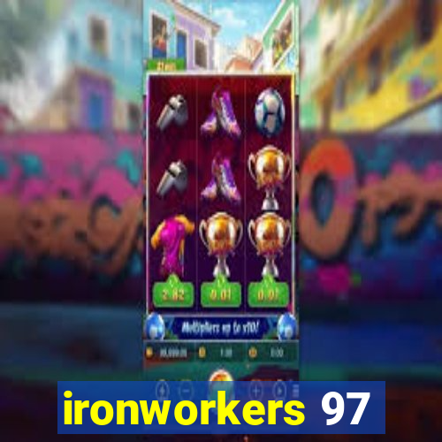 ironworkers 97