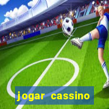 jogar cassino online gratis