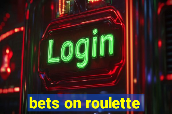 bets on roulette