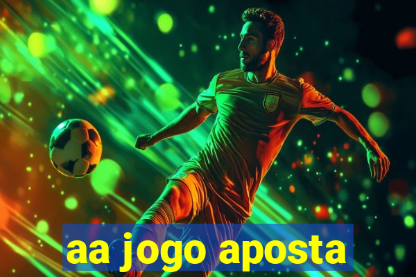 aa jogo aposta