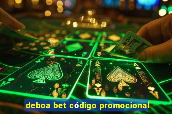 deboa bet código promocional