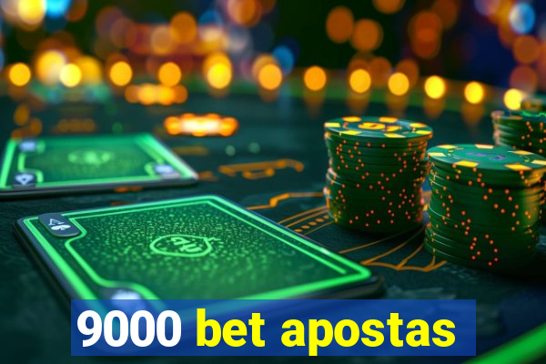 9000 bet apostas