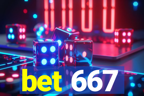 bet 667