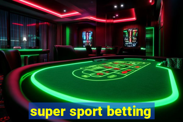 super sport betting