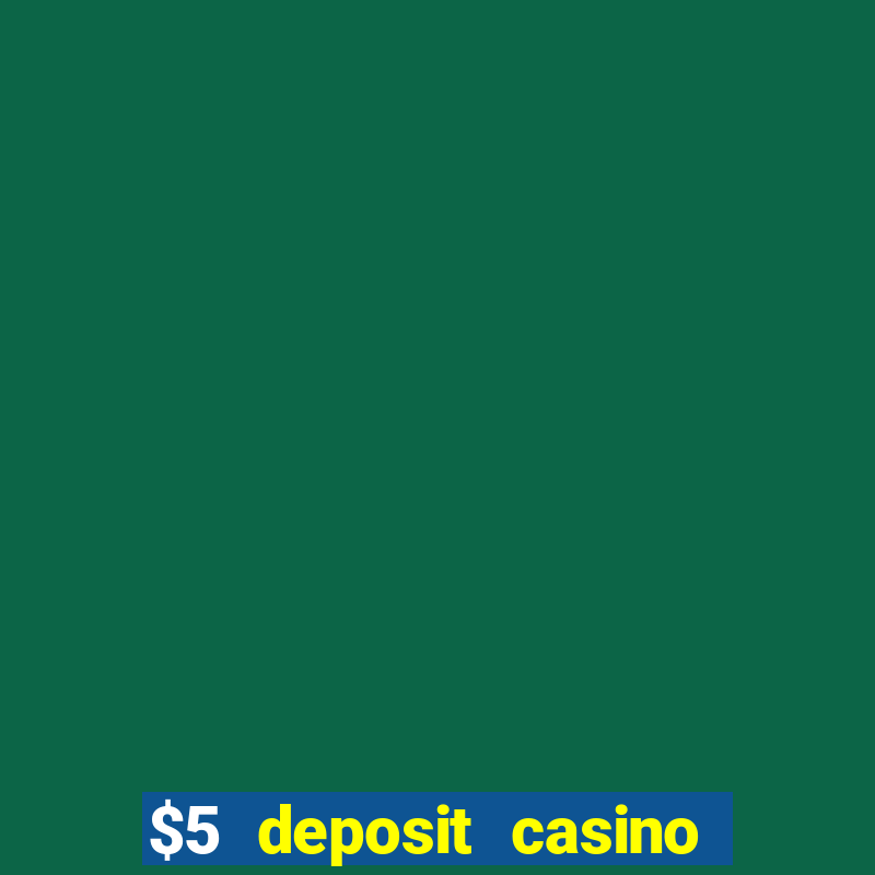 $5 deposit casino nz 2020