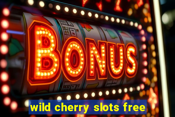 wild cherry slots free