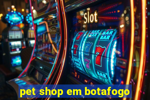 pet shop em botafogo