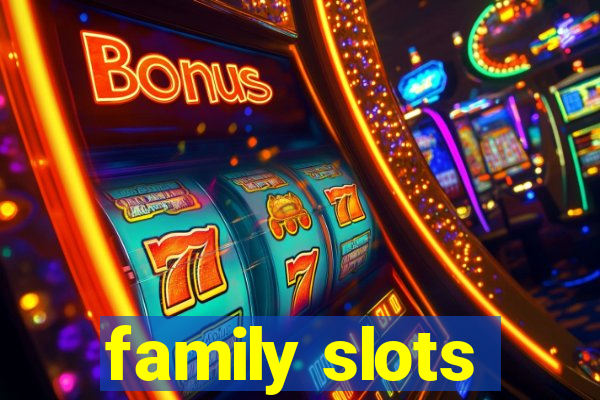 family slots